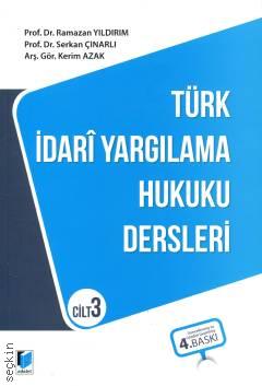 Türk İdari Yargılama Hukuku Dersleri Cilt: 3 Ramazan Yıldırım, Serkan Çınarlı, Kerim Azak