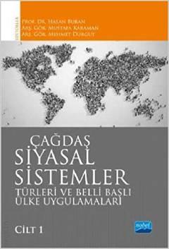 Çağdaş Siyasal Sistemler Cilt: 1 Türleri ve Belli Baslı Ülke Uygulamaları Prof. Dr. Hasan Buran  - Kitap
