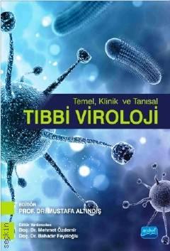 Temel, Klinik ve Tanısal Tıbbi Viroloji Prof. Dr. Mustafa Altındiş  - Kitap