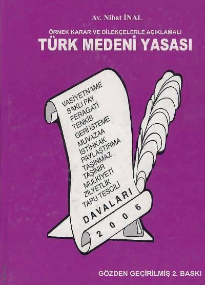 Örnek Karar ve Dilekçelerle Açıklamalı Türk Medeni Yasası (2 Cilt) Nihat İnal  - Kitap