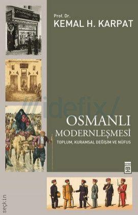 Osmanlı Modernleşmesi Kemal H. Karpat