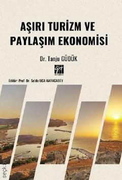 Aşırı Turizm ve Paylaşım Ekonomisi Dr. Tanju Güdük  - Kitap