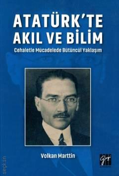 Atatürk'te Akıl ve Bilim Cehaletle Mücadelede Bütüncül Yaklaşım Volkan Marttin  - Kitap