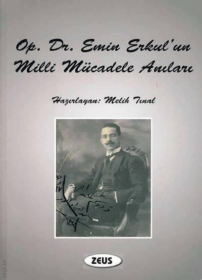 Op. Dr. Emin Erkul'un Milli Mücadele Anıları Melih Tınal  - Kitap