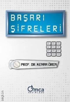 Başarı Şifreleri Prof. Dr. Kenan Ören  - Kitap