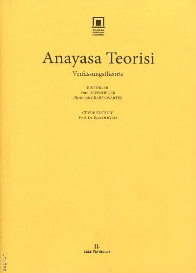 Anayasa Teorisi Prof. Dr. İlyas Doğan  - Kitap