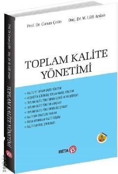 Toplam Kalite Yöntemi Prof. Dr. Canan Çetin, Doç. Dr. M. Lütfi Arslan  - Kitap