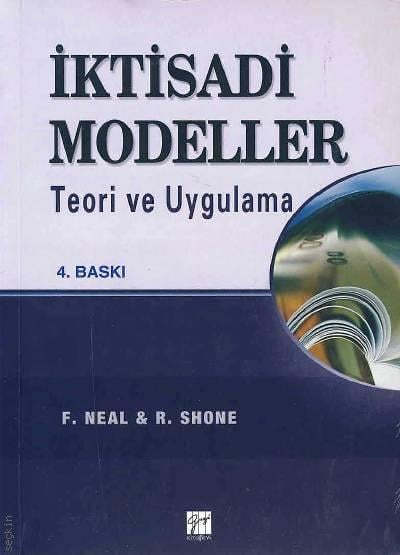 İktisadi Modeller Teori ve Uygulama F. Neal, R. Shone  - Kitap