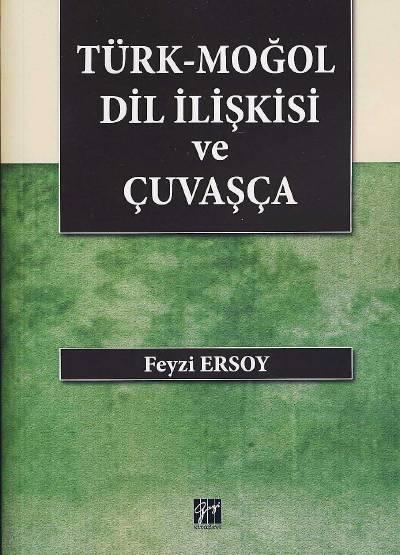 Türk–Moğol Dil İlişkisi ve Çuvaşça Feyzi Ersoy  - Kitap