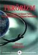 Terörizm Terör, Terörizm ve Küresel Terörle Mücadelede Ulusal ve Bölgesel Deneyimler İhsan Bal  - Kitap