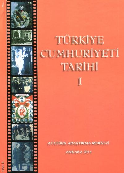 Türkiye Cumhuriyeti Tarihi – 1 Durmuş Yalçın, Prof. Dr. Nuri Köstüklü, Prof. Dr. Dursun Ali Akbulut, Prof. Dr. Mustafa Balcıoğlu, Prof. Dr. Yaşar Akbıyık  - Kitap