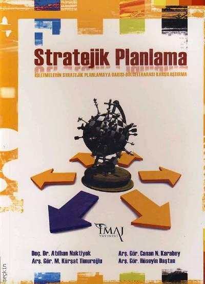 Stratejik Planlama Atılhan Naktiyok, Canan N. Karabey, M. Kürşat Timuroğl