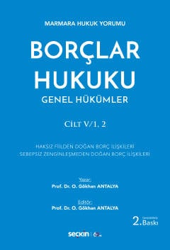 Marmara Hukuk Yorumu Borçlar Hukuku Genel Hükümler
Cilt:V/1, 2 Prof. Dr. Osman Gökhan Antalya  - Kitap