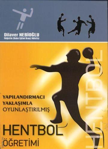 Hentbol Öğretimi Dilaver Nebioğlu  - Kitap