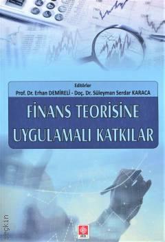 Finans Teorisine Uygulamalı Katkılar Erhan Demireli, S. Serdar Karaca