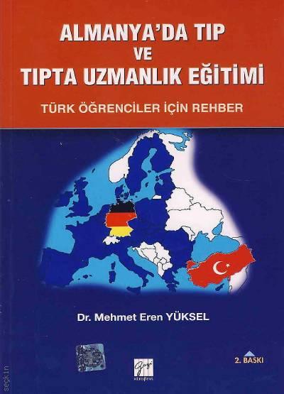 Almanyada Tıp ve Tıpta Uzmanlık Eğitimi Dr. Mehmet Eren Yüksel  - Kitap