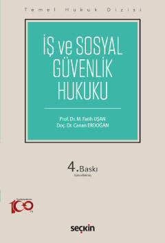 Temel Hukuk Dizisi İş ve Sosyal Güvenlik Hukuku (THD) Prof. Dr. Fatih M. Uşan, Doç. Dr. Canan Erdoğan  - Kitap