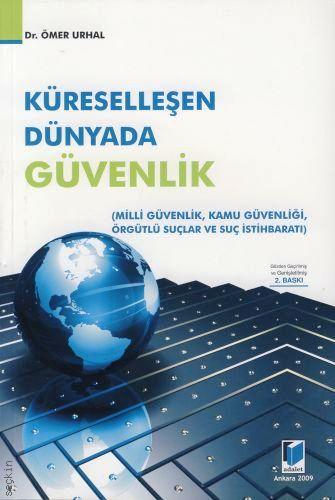 Küreselleşen Dünyada Güvenlik Dr. Ömer Urhal  - Kitap