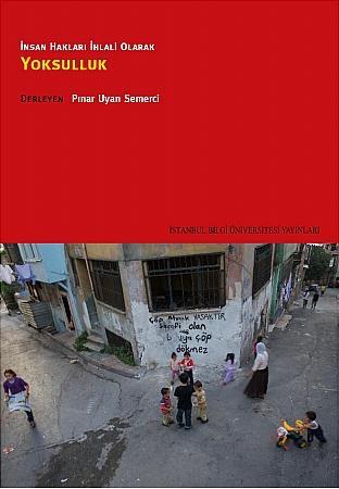 İnsan Hakları İhlali Olarak Yoksulluk Pınar Uyan Semerci  - Kitap