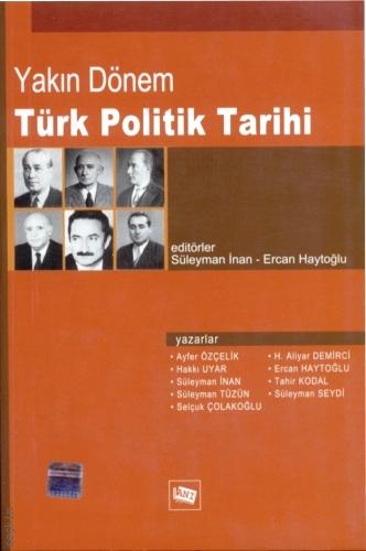 Yakın Dönem Türk Politik Tarihi Süleyman İnan, Ercan Haytoğlu