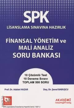 Lisanslama Sınavına Hazırlık SPK Finansal Yönetim ve Mali Analiz Soru Bankası Düzey 2 – 3 Doç. Dr. Şenol Babuşcu, Prof. Dr. Adalet Hazar  - Kitap