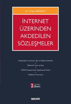İnternet Üzerinden Akdedilen Sözleşmeler Turgay Sarıakçalı  - Kitap