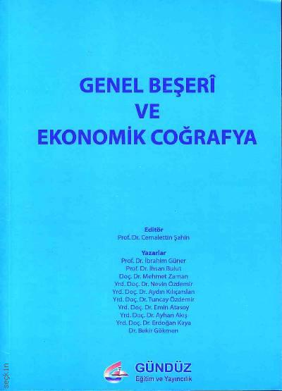 Genel Beşeri ve Ekonomik Coğrafya Prof. Dr. Cemalettin Şahin  - Kitap