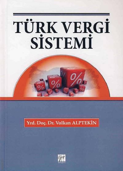 Türk Vergi Sistemi Yrd. Doç. Dr. Volkan Alptekin  - Kitap