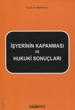 İşyerinin Kapanması ve Hukuki Sonuçları 