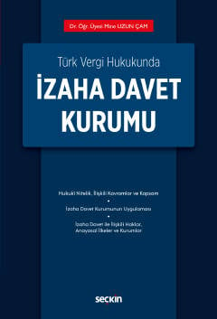 Türk Vergi Hukukunda İzaha Davet Kurumu Dr. Öğr. Üyesi Mine Uzun Çam  - Kitap