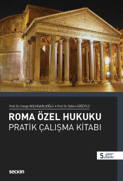 Roma Özel Hukuku Pratik Çalışmalar Kitabı Cengiz Koçhisarlıoğlu, Özlem Söğütlü