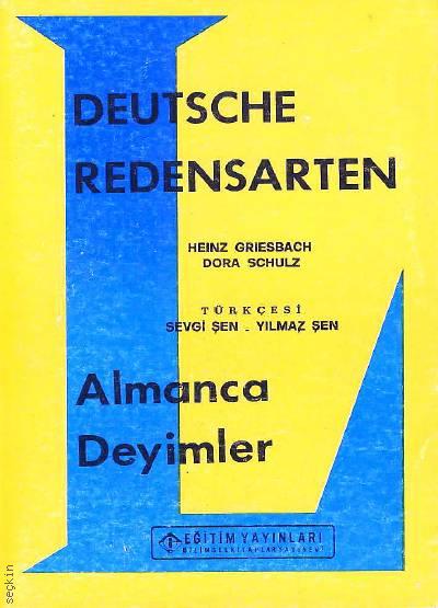 1000 Deutche Redensarten Almanca Deyimler ve Kullanışları Mit Erklarungen und Anwendungsbeispielen Dr. Dora Schulz, Dr. Heinz Griesbach  - Kitap