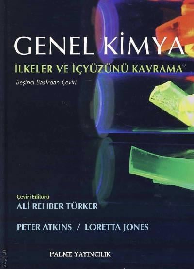 Genel Kimya İlkeler ve İçyüzünü Kavrama Peter Atkins, Loretta Jones  - Kitap