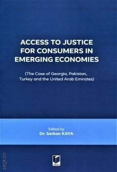 Acces to Justice for Consumers in Emerging Economies Serkan Kaya