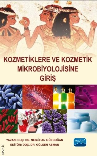 Kozmetiklere ve Kozmetik Mikrobiyolojisine Giriş Neslihan Gündoğan  - Kitap