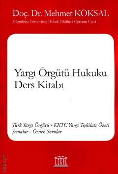 Yargı Örgütü Hukuku Ders Kitabı Doç. Dr. Mehmet Köksal  - Kitap