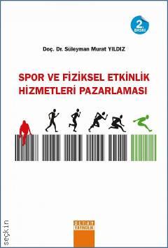 Spor ve Fiziksel Etkinlik Hizmetleri Pazarlaması

 Süleyman Murat Yıldız
