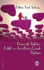 Romantik İlişkiler, Evlilik ve Ana–Baba–Çocuk İlişkileri Tarık Solmuş  - Kitap