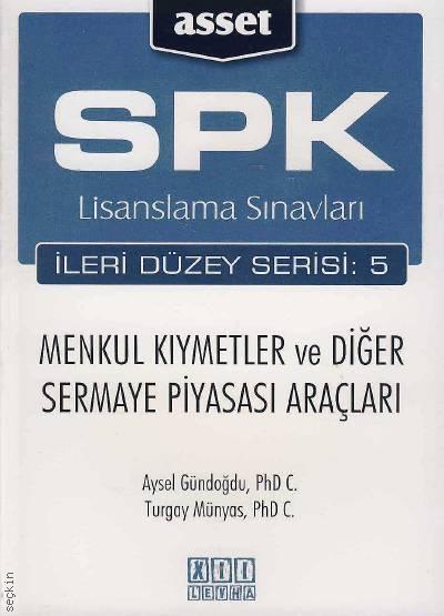 SPK Lisanslama Sınavları – Menkul Kıymetler Aysel Gündoğdu, Turgay Münyas