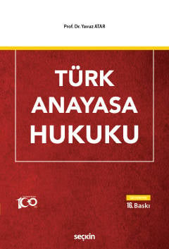 Türk Anayasa Hukuku Prof. Dr. Yavuz Atar  - Kitap