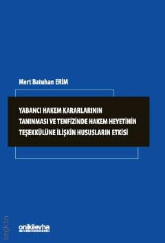 Yabancı Hakem Kararlarının Tanınması ve Tenfizinde Hakem Heyetinin Teşekkülüne İlişkin Hususların Etkisi