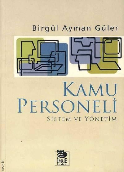 Kamu Personeli, Sistem ve Yönetim Birgül Ayman Güler  - Kitap