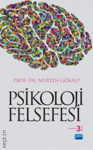 Psikoloji Felsefesi Prof. Dr. Nurten Gökalp  - Kitap