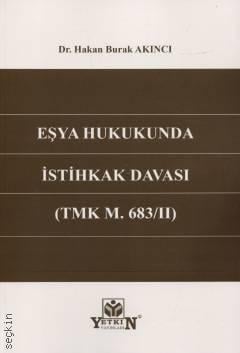 Eşya hukukunda İstihkak Davası (TMK M. 683/II)