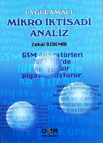 Uygulamalı Mikro İktisadi Analiz Zekai Özdemir  - Kitap