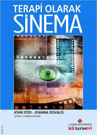 Terapi Olarak Sinema Joanna Dovalis, John İzod  - Kitap