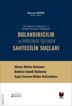 Dolandırıcılık ve Birlikte İşlenen Sahtecilik Suçları Murat Semiz