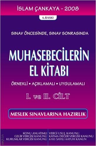 Sınav Öncesinde, Sınav Sonrasında Muhasebecilerin El Kitabı (Örnekli – Açıklamalı – Uygulamalı) (2 Cilt) İslam Çankaya  - Kitap