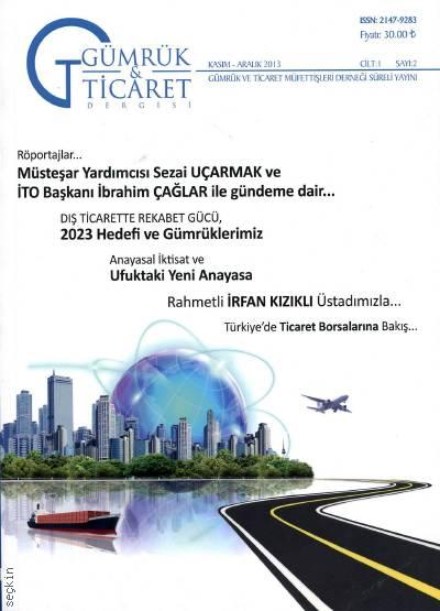 Gümrük ve Ticaret Dergisi Cilt:1 Sayı:2 Kasım – Aralık 2013 Doç. Dr. Ersan Öz 