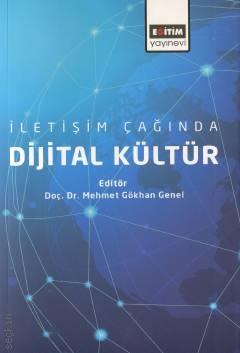 İletişim Çağında Dijital Kültür Mehmet Gökhan Genel